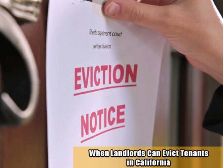 When Landlords Can Evict Tenants in California