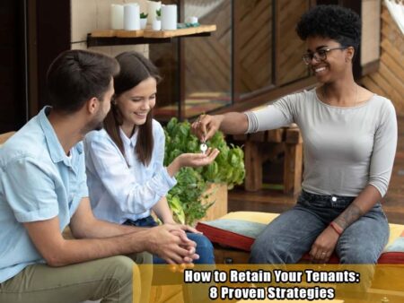 How to Retain Your Tenants: 8 Proven Strategies