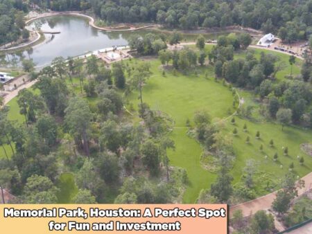 Read more about the article Memorial Park, Houston: A Perfect Spot for Fun and Investment