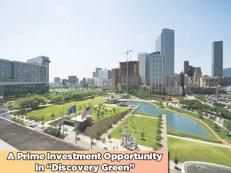 Read more about the article A Prime Investment Opportunity In “Discovery Green”
