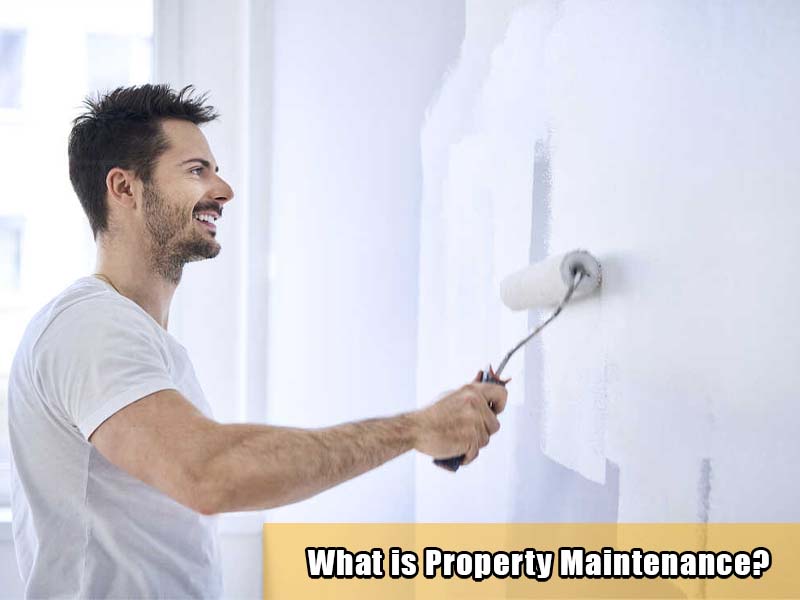 Read more about the article What is Property Maintenance?