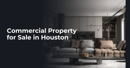 Read more about the article Exploring Commercial Property for Sale in Houston: Opportunities and Considerations