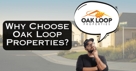 Why Choose Oak Loop Properties